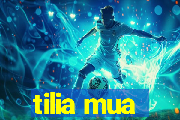 tilia mua